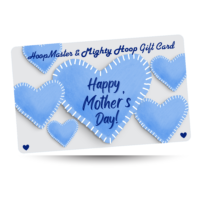 HoopMaster Mighty Hoop Gift Card for Mother's Day