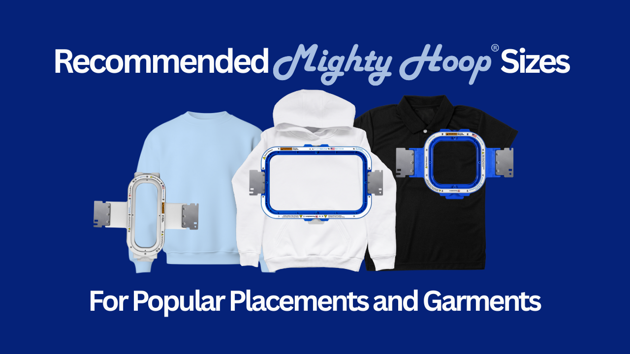 Recommended Mighty Hoop Sizes